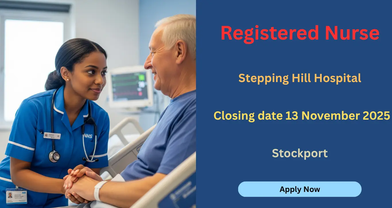 Registered Nurse Stockport NHS Foundation Trust Job Openings 2025