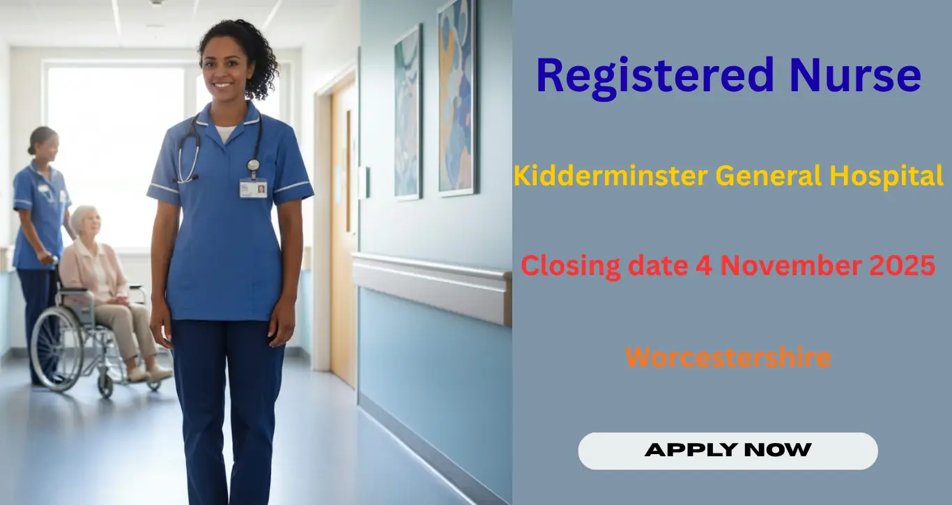 Registered Nurse Worcestershire Acute Hospitals NHS Trust Job Openings 2025