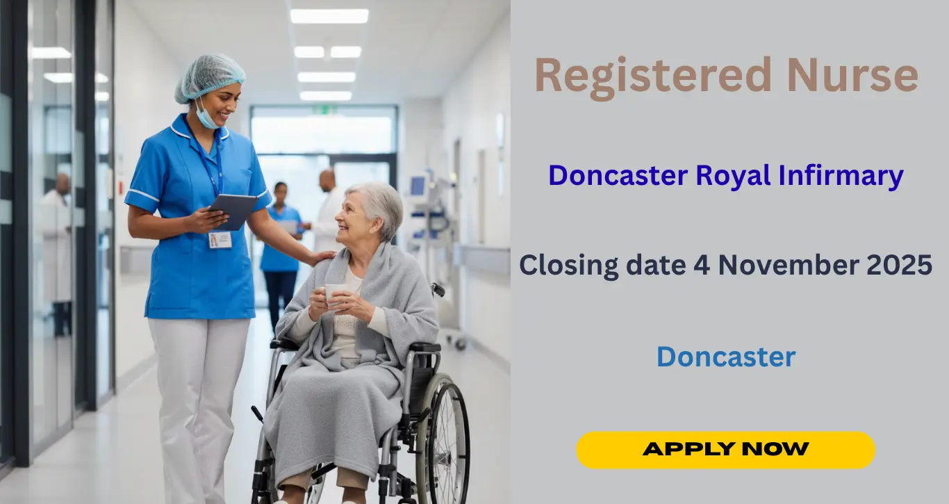 Registered Nurse Doncaster & Bassetlaw Teaching Hospitals NHS FT Job Openings 2025