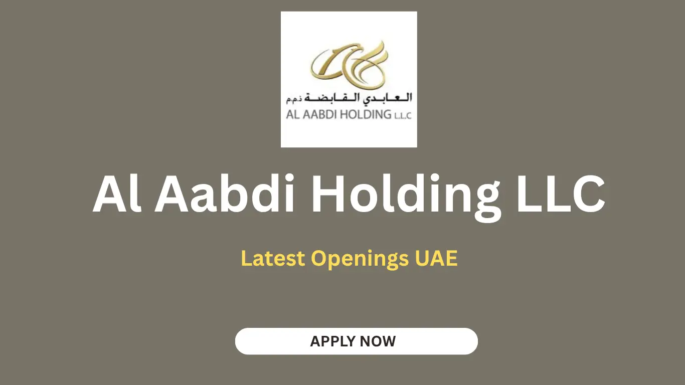 Al Aabdi Holding LLC Latest Openings 2025